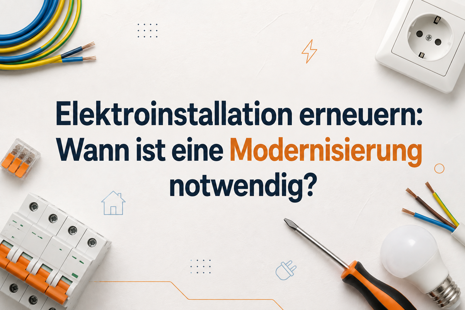 Elektroinstallation erneuern: Wann ist eine Modernisierung notwendig?